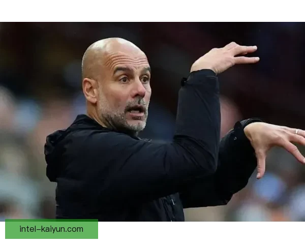 瓜迪奥拉球队控场力持续提升，展现出强大的竞争力与战术执行力。